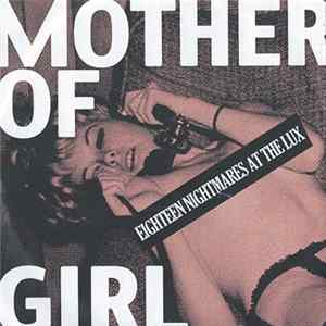 Eighteen Nightmares At The Lux - Mother Of Girl FLAC