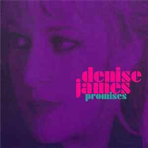 Denise James - Promises FLAC