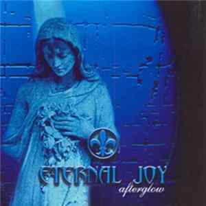 Eternal Joy - Afterglow FLAC