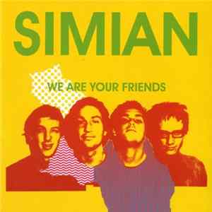 Simian - We Are Your Friends FLAC
