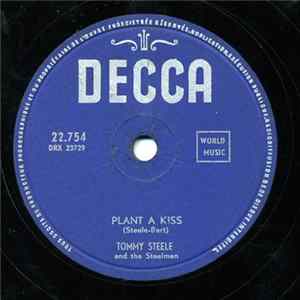 Tommy Steele And The Steelmen - Plant A Kiss FLAC