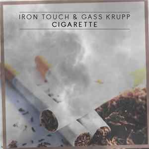 Iron Touch, Gass Krupp - Cigarette FLAC