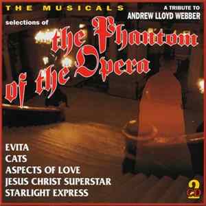 Various - The Musicals, A Tribute To Andrew Lloyd Webber, Selections Of The Phantom Of The Opera... FLAC