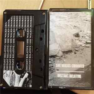 She Walks Crooked / Distant Relative - She Walks Crooked/Distant Relative FLAC