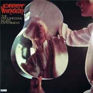 Johnny Winter - The Progressive Blues Experiment FLAC