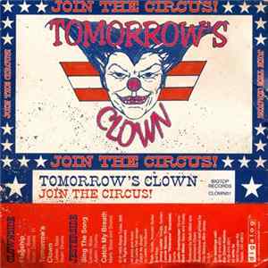 Tomorrow's Clown - Join The Circus! FLAC