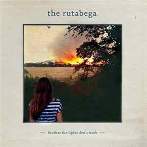 The Rutabega - Brother The Lights Don't Work FLAC