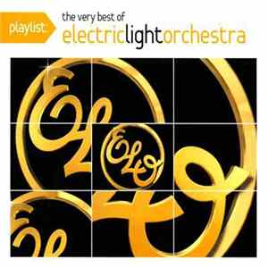 Electric Light Orchestra - Playlist: The Very Best Of Electric Light Orchestra FLAC