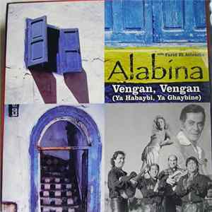 Alabína With Farid El Attrache - Vengan, Vengan (Ya Habaybi, Ya Ghaybine) FLAC