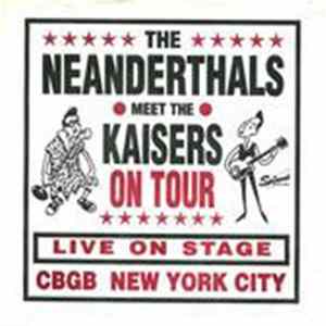 The Neanderthals / The Kaisers - The Neanderthals Meet The Kaisers FLAC