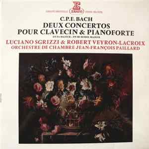 C.P.E. Bach - Luciano Sgrizzi & Robert Veyron-Lacroix, Orchestre De Chambre Jean-François Paillard - Deux Concertos Pour Clavecin & Pianoforte FLAC