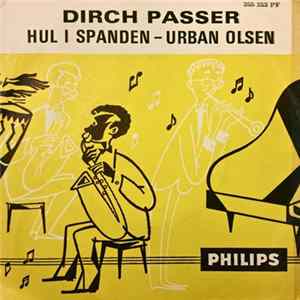 Dirch Passer - Hul I Spanden / Urban Olsen FLAC