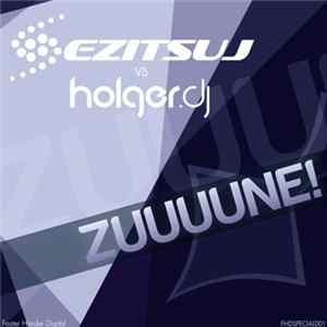 Ezitsuj vs holger.dj - Zuuuune! FLAC