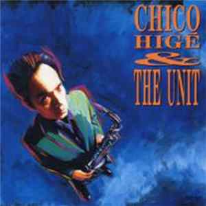 Chiko Hige & The Unit - Chiko Hige & The Unit FLAC