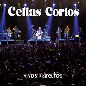 Celtas Cortos - Vivos & Directos FLAC