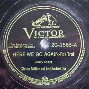 Glenn Miller And His Orchestra - Here We Go Again / Long Time No See, Baby FLAC