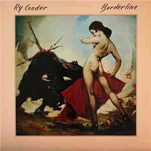 Ry Cooder - Borderline FLAC