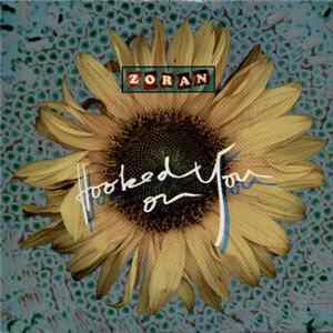 Zoran - Hooked On You FLAC