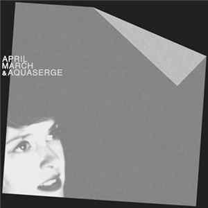April March & Aquaserge - April March & Aquaserge FLAC