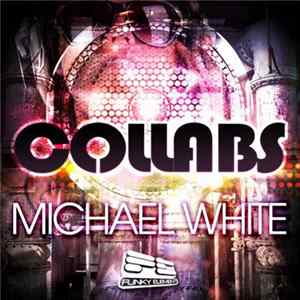 Michael White - Collabs FLAC