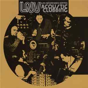 Les Negresses Vertes - Acoustic Clubbing FLAC