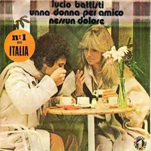 Lucio Battisti - Unna Donna Per Amico / Nessun Dolore FLAC