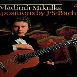 Johann Sebastian Bach, Vladimír Mikulka - Kytara FLAC