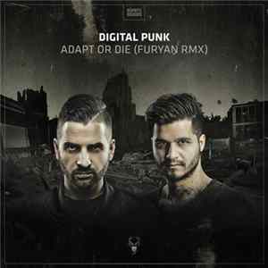 Digital Punk Feat. MC Nolz - Adapt Or Die (Furyan Remix) FLAC