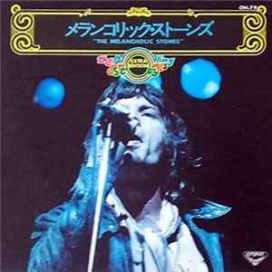The Rolling Stones - メランコリック•ストーンズ = The Melancholic Stones FLAC