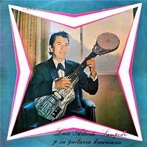 Luis Alberto Sampedro Y Su Guitarra Hawaiana - Bailemos La Del Estribo! FLAC