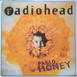 Radiohead - Pablo Honey FLAC