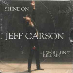 Jeff Carson - Shine On FLAC