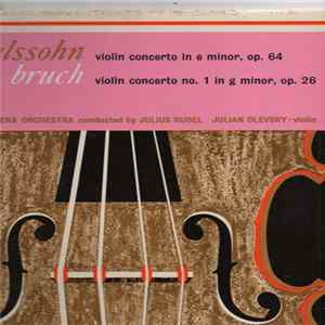 Mendelssohn / Bruch / Vienna State Opera Orchestra Conducted By Julius Rudel, Julian Olevsky - Violin Concertos FLAC