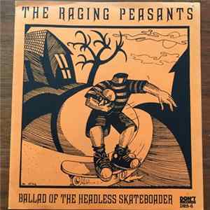 The Raging Peasants - Ballad Of The Headless Skateboarder FLAC