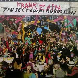 Frank Zappa - Tinseltown Rebellion FLAC