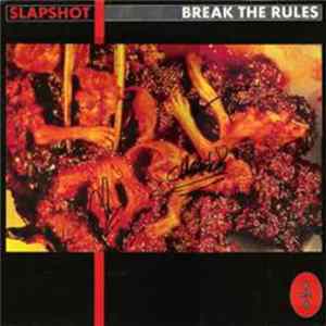 Slapshot - Break The Rules FLAC