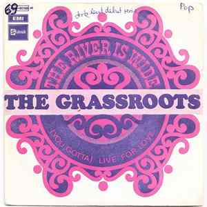 The Grassroots - The River Is Wide / (You Gotta) Live For Love FLAC