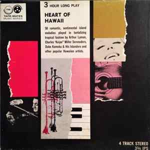 Arthur Lyman, Charles "Kaipo" Miller Serenaders, Duke Kamoku & His Islanders - Hearts Of Hawaii FLAC