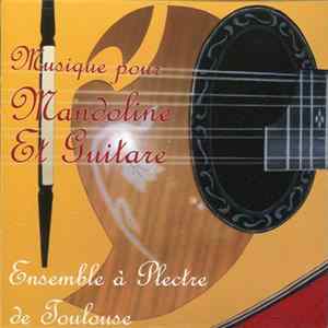 Ensemble À Plectre De Toulouse - Musique Pour Mandoline Et Guitare FLAC
