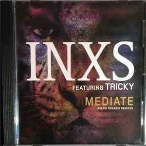 INXS Featuring Tricky - Mediate (Ralphi Rosario Remixes) FLAC