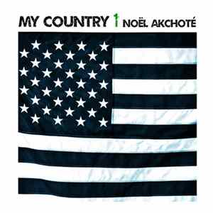 Noël Akchoté - My Country Vol. 1 (Country Favorites) FLAC