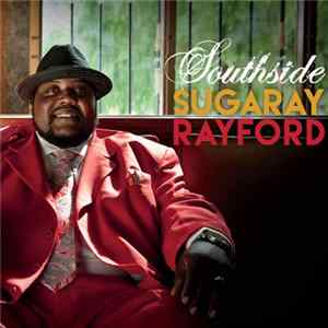 Sugaray Rayford - Southside FLAC