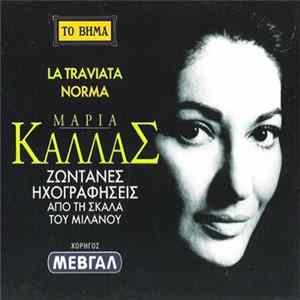 Μαρία Κάλλας - La Traviata / Norma - Ζωντανές Ηχογραφήσεις Από Τη Σκάλα Του Μιλάνου FLAC