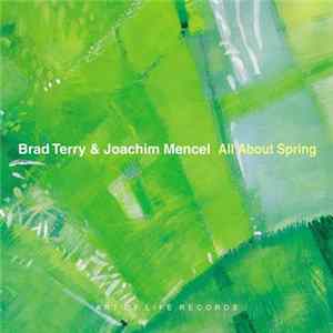 Brad Terry & Joachim Mencel - All About Spring FLAC