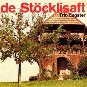 Trio Eugster - De Stöcklisaft FLAC