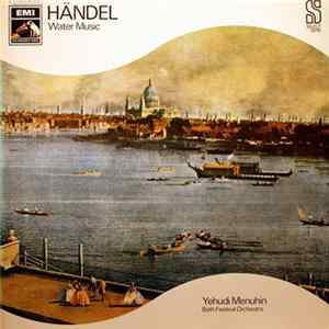 Händel - Yehudi Menuhin & Bath Festival Orchestra - Water Music FLAC