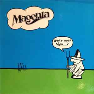 Magenta - Wot's Next Then....? FLAC