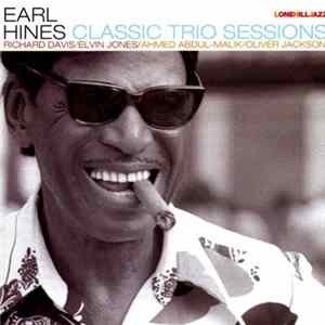 Earl Hines - Classic Trio Sessions FLAC