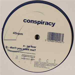 Conspiracy - No Fear / Don't You Want Me? FLAC