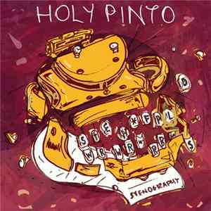 Holy Pinto - Stenography FLAC